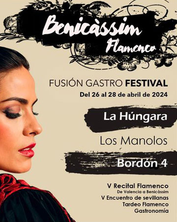 Vuelve el Benicàssim Flamenco Fusion Gastro